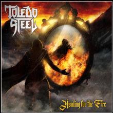 TOLEDO STEEL  - CD HEADING FOR THE FIRE