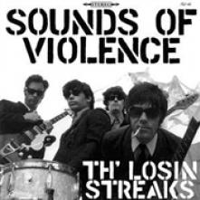 LOSIN STREAKS  - VINYL SOUNDS OF VIOLENCE [VINYL]