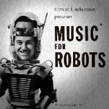 ACKERMAN FORREST J.  - VINYL MUSIC FOR ROBOTS [VINYL]