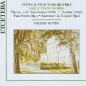 TCHAIKOVSKY PYOTR ILYICH  - CD EARLY PIANO WORKS