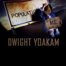 YOAKAM DWIGHT  - CD POPULATION ME