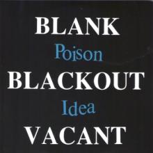 POISON IDEA  - 2xCD BLANK...BLACKOUT...VACANT