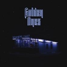 GOLDEN ONES  - CD NOWHERE FAST