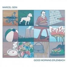 GEIN MARCEL  - VINYL GOOD MORNING ERLENBACH [VINYL]