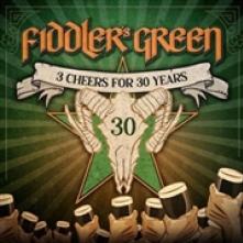 FIDDLER'S GREEN  - CD 3 CHEERS FOR 30 YEARS!