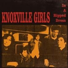 KNOXVILLE GIRLS  - VINYL IN A RIPPED DRESS [VINYL]