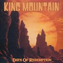 KING MOUNTAIN  - CD DAYS OF REDEMPTION