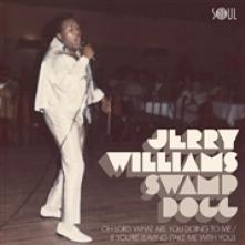 WILLIAMS JERRY  - SI OH LORD, WHAT ARE YOU.. /7