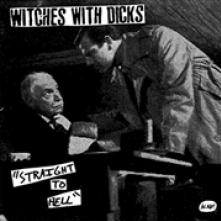 WITCHES WITH DICKS  - SI STRAIGHT TO HELL /7