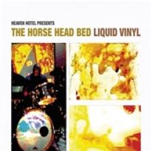 HORSE HEAD BED  - CD LIQUID VINYL