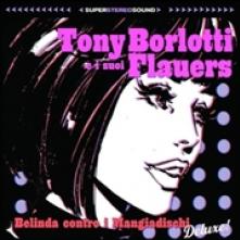 BORLOTTI TONY E I SUOI F  - CD BELINDA CONTRO I..