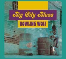 HOWLIN' WOLF  - CD BIG CITY BLUES -BONUS TR-