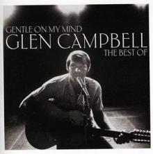 CAMPBELL GLEN  - CD GENTLE ON MY MIND: THE..
