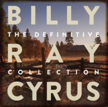 CYRUS BILLY RAY  - CD DEFINITIVE COLLECTION