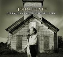 HIATT JOHN  - VINYL DIRTY JEANS AND.. [VINYL]
