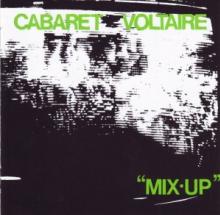 CABARET VOLTAIRE  - CD MIX UP