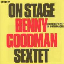 GOODMAN BENNY  - CD ON STAGE LIVE IN..
