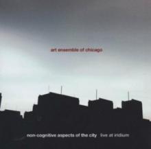 ART ENSEMBLE OF CHICAGO  - CD NON-COGNITIVE ASPECTS OF.