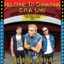 DOA  - CD WELCOME TO CHINATOWN: DOA LIVE