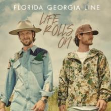 FLORIDA GEORGIA LINE  - CD LIFE ROLLS ON