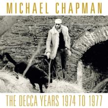 CHAPMAN MICHAEL  - 3xCD DECCA YEARS 1974-1977