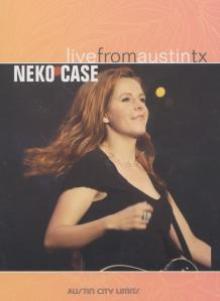 CASE NEKO  - DVD LIVE FROM AUSTIN, TX