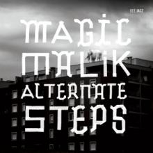 MALIK MAGIC  - CD ALTERNATE STEPS