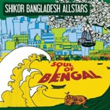 SHIKOR BANGLADESH ALLSTAR  - CD SOUL OF BENGAL
