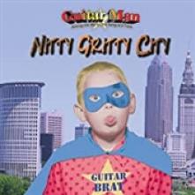 GUITARMAN  - CD NITTY GRITTY CITY