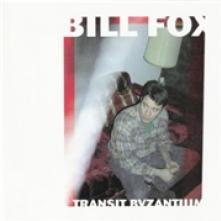 FOX BILL  - CD TRANZIT BYZANTIUM