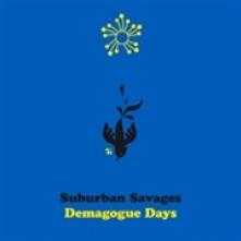 SUBURBAN SAVAGES  - CD DEMAGOGUE DAYS
