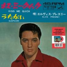 PRESLEY ELVIS  - SI KISS ME QUICK/SUSPICION /7