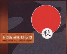 TANGERINE DREAM  - 2xCD AUTUMN IN HIROSHIMA