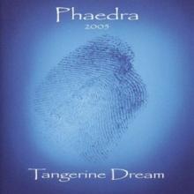 TANGERINE DREAM  - CD PHAEDRA 2005