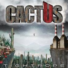 CACTUS  - CD TIGHTROPE