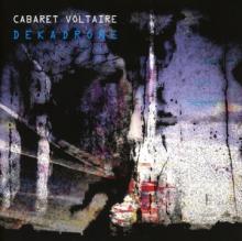 CABARET VOLTAIRE  - CD DEKADRONE