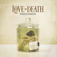 LOVE AND DEATH  - CD PERFECTLY PRESERVED