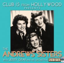 ANDREWS SISTERS  - 2xCD CLUB 15 FROM HOLLYWOOD..