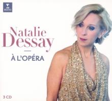DESSAY NATALIE  - 3xCD NATALIE DESSAY A L'OPERA