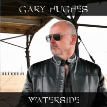 HUGHES GARY  - CD WATERSIDE