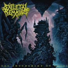 SKELETAL REMAINS  - CD ENTOMBMENT OF CHAOS