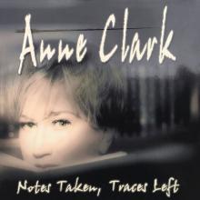 CLARK ANNE  - CD NOTES TAKEN TRACES LEFT