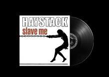 HAYSTACK  - VINYL SLAVE ME [VINYL]