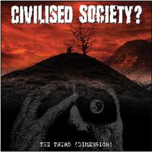 CIVILISED SOCIETY  - 2xVINYL THIRD (DIMEN..