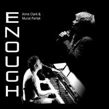 ANNE CLARK & MURAT PARLAK  - CD ENOUGH