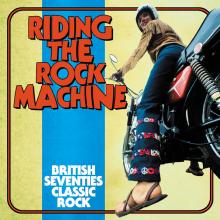  RIDING THE ROCK MACHINE: BRITISH SEVENTI - suprshop.cz