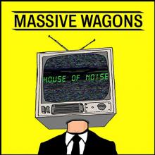 MASSIVE WAGONS  - VINYL HOUSE OF NOISE [VINYL]