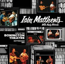 MATTHEWS IAIN WITH ANDY  - CD LIVE AT THE BONINGTON..