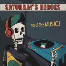 SATURDAY'S HEROES  - VINYL TURN UP THE MUSIC [VINYL]