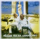BRUNNER & BRUNNER  - CD MAENNER FRAUEN LEIDENSC